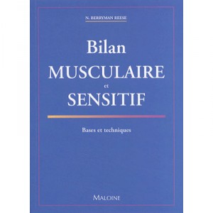 Bilan Muscualire Et Sensitif , Bases Et Techniques - N. Berryman Reese