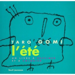L'ete , Un Livre A Dessiner Et A Colorier - Taro Gomi