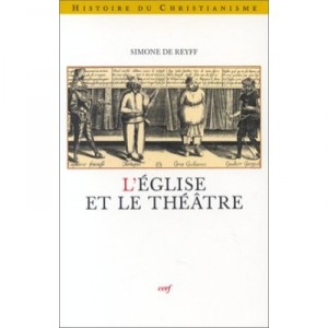 L'eglise Et Le Theatre - Simone De Reyff