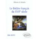 Le Theatre Francais Du Xvii Siecle - Sabine Gruffat