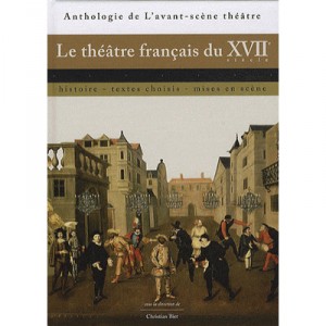 Le Theatre Francais Du Xviie Siecle - Collectif