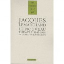 Le Nouveau Theatre 1947-1968 , Un Combat Au Jour Le Jour - Jacques Lemarchand