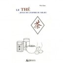 Le The , Joyau De L'empire Du Milieu - Chen Wei