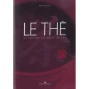 Le The , La Culture Chinoise Du The - Nadia Becaud