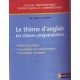 Le Theme D'anglais En Classes Preparatoires Scientifiques Et Commerciales - Michele Casies , Alain Nowak