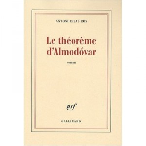 Le Theoreme D'almodovar - Antoni Casas Ros