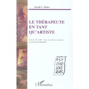 Le Therapeute En  tant Qu'artiste - Joseph C. Zinker