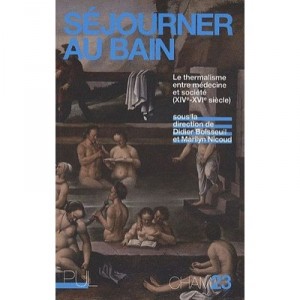 Staying at Bath, The Cures Between Medicine and Society (XIV-XVI century) - Didier Boisseuil, Marilyn Nicoud