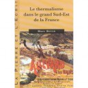 Le Thermalisme Dans Le Grand Sud-est De La France - Marc Boyer