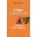 L'ethique A L'epreuve De La Vie - Gire P