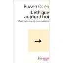 L'ethique Aujourd'hui , Maximalistes Et Minimalistes - Ruwen Ogien
