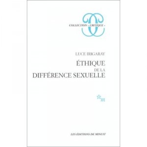 L'ethique De La Difference Sexuelle - Luce Irigaray