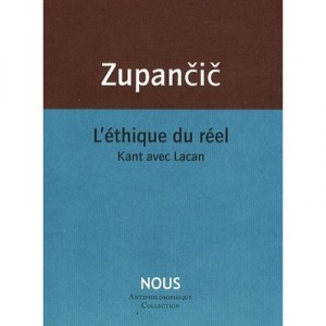 L'ethique Du Reel , Kant Avec Lacan - Alenka Zupancic