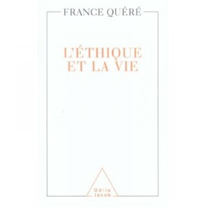 L'ethique Et La Vie - France Quere