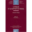 L'ethique Et Le Rapport De Travail - Alexandre Barege
