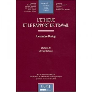 L'ethique Et Le Rapport De Travail - Alexandre Barege