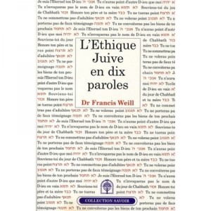 L'ethique Juive En Dix Paroles - Francis Weill