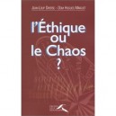 L'ethique Ou Le Chaos ? - Hugues Minguet , Jean-loup Dherse