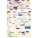 L'ethnique Est Quotidien , Diasporas Marches Et Cultures Metropolitaines - Anne Raulin