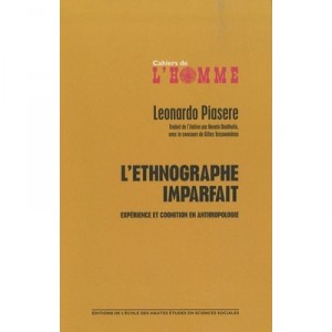 L'ethnographe Imparfait , Experience Et Cognition En Anthropologie - Leonardo Piasere