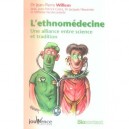 L'ethnomedecine, Une Alliance Entre Science Et Tradition - Jean-pierre Willem