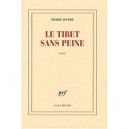 Le Tibet Sans Peine - Pierre Jourde