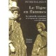 Le Tigre En Flammes , Le Genocide Armenien Et La Reponse De L'amerique Et De L'occident - Peter Balakian
