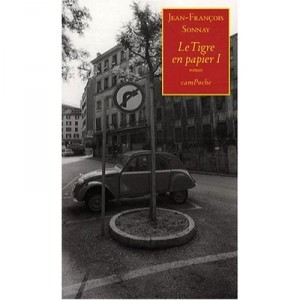 Le Tigre En Papier T.1 - Jean-francois Sonnay