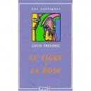 Le Tigre Et La Rose - Louis Frederic