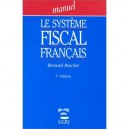 Le Systeme Fiscal Francais (7e Edition) - Bernard Brachet