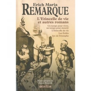 L'etincelle De Vie , Un Temps Pour Vivre, Un Temps Pour Mourir , L'etincelle De Vie , Les Exiles , Arc De Triomphe - Erich Mari