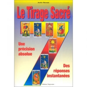 Le Tirage Sacre , Une Precision Absolue, Des Reponses Instantanees - Jackie Marsala