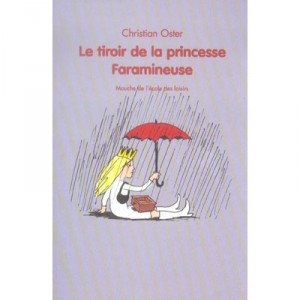 Le Tiroir De La Princesse Faramineuse - Christian Oster , Dorothee De Monfreid