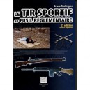 Le Tir Sportif Au Fusil Reglementaire (2e Edition - Bruce Malingue