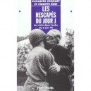 Les Rescapes Du Jour - Elisabeth Huet , Philippe Huet