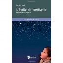 L'etoile De Confiance , Odyssee Du Big Bang - Bernard Huet