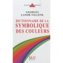 Dictionnaire De La Symbolique Des Couleurs T.1 - Georges Lanoe-villene