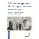 L'itineraire Spirituel De Georges Lemaitre - Lambert Dominiq