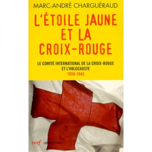 L'etoile Jaune Et La Croix Rouge - Marc-andre Chargueraud