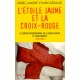 L'etoile Jaune Et La Croix Rouge - Marc-andre Chargueraud