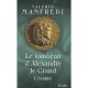 Le Tombeau D'alexandre Le Grand , L'enigme - Valerio Massimo Manfredi
