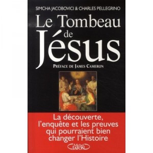 Le Tombeau De Jesus - Simcha Jacobovici , Charles Pellegrino