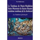 Le Tombeau De Marie-madeleine - Yves Bridonneau