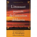 L'etonnant Pouvoir De L'intention Deliberee - Abraham