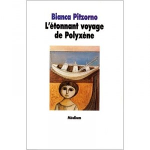 L'etonnant Voyage De Polyxene - Bianca Pitzorno