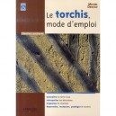 Le Torchis, Mode D'emploi - Michel Dewulf