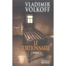 Le Tortionnaire - Vladimir Volkoff