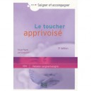 Le Toucher Apprivoise (3e Edition) - Joel Savatofski , Pascal Prayez