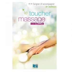 Le Toucher Massage (2e Edition) - Joel Savatofski