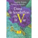 Le Tourbillon De La Vie - Sophie Kepes , Francois Kepes